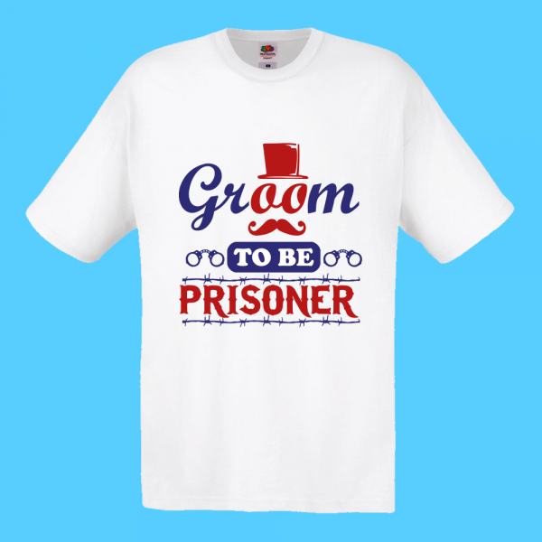 T-shirt Groom to be PRISONER