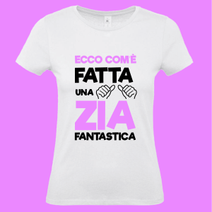 T-shirt UNA ZIA FANTASTICA