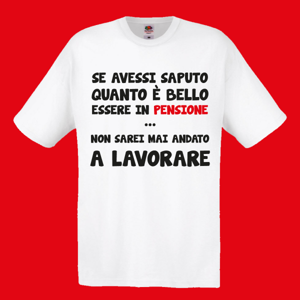 T-shirt QUANTO E' BELLO ESSERE IN PENSIONE